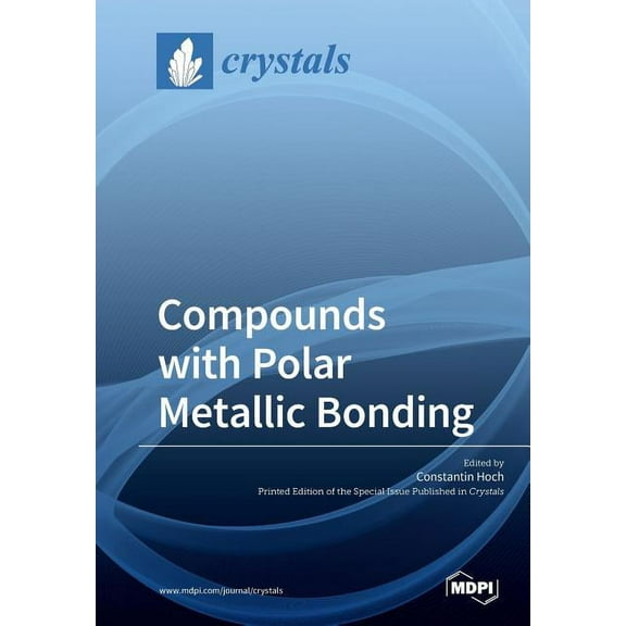 Compounds with Polar Metallic Bonding, (Paperback)