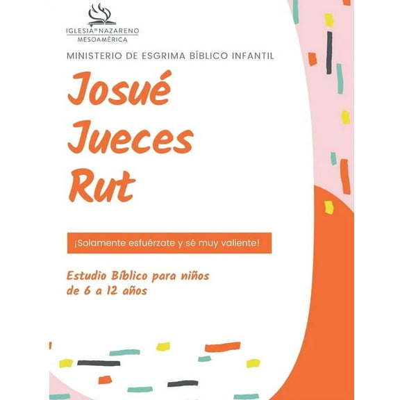 Ministerio De Esgrima Bíblico Infantil: Josué, Jueces y Rut (Paperback)