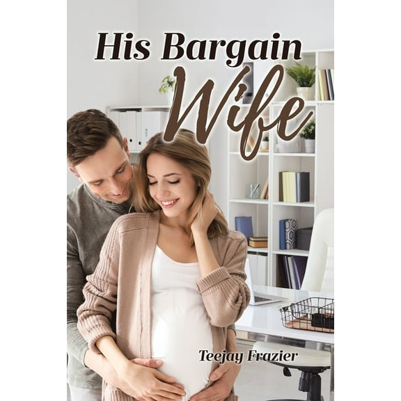His Bargain Wife, (Paperback)
