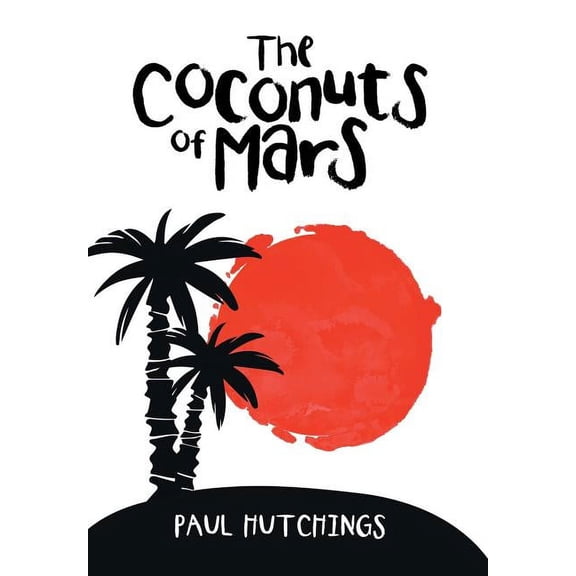 The Coconuts of Mars (Hardcover)