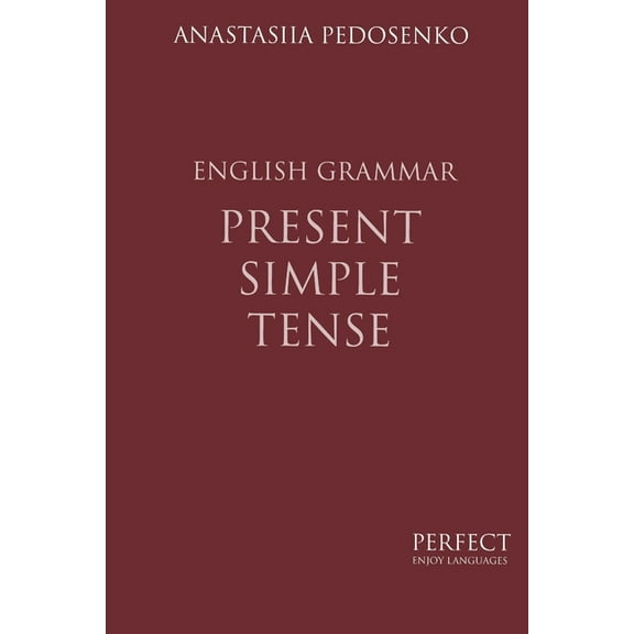English Grammar: Present Simple Tense. English Grammar (Paperback)