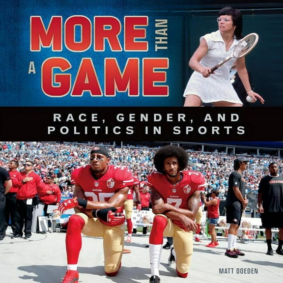 More Than a Game: Race, Gender, and Politics in Sports, (Hardcover)