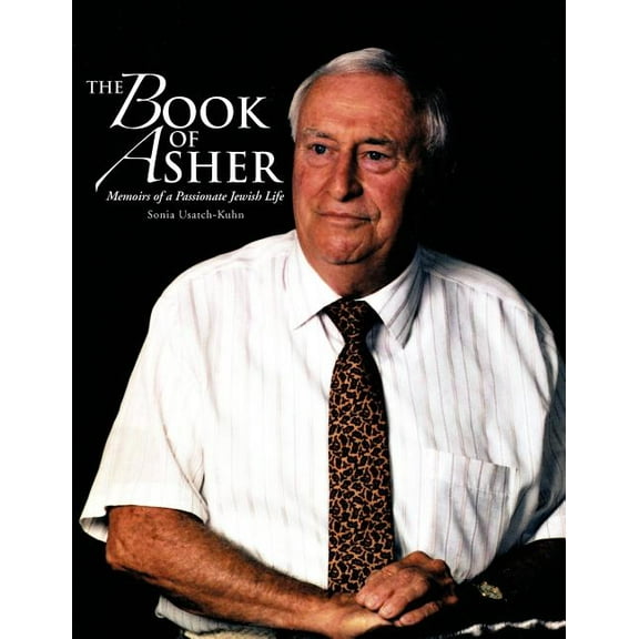 The Book of Asher: Memoirs of a Passionate Jewish Life (Paperback)