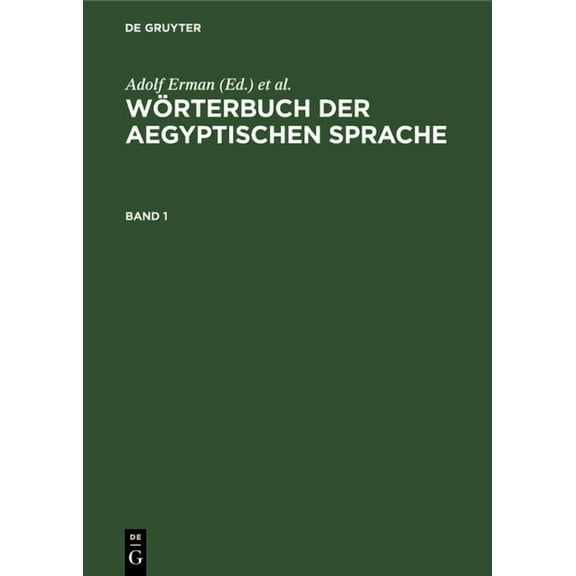 Wörterbuch Der Aegyptischen Sprache. Band 1, (Hardcover)