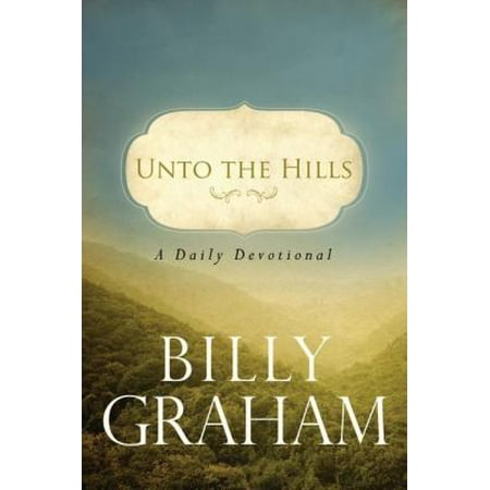 Unto the Hills: A Daily Devotional
