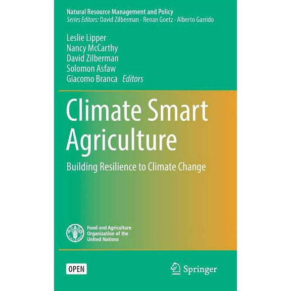 Natural Resource Management and Policy Climate Smart Agriculture: Building Resilience to Climate Change, Book 52, (Hardcover)