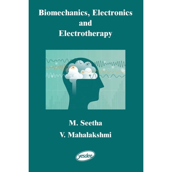 Biomechanics, Electronics and Electrotherapy (Paperback)