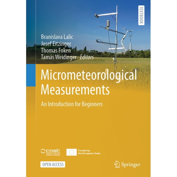 Springer Textbooks in Earth Sciences, Ge Micrometeorological Measurements: An Introduction for Beginners, (Hardcover)