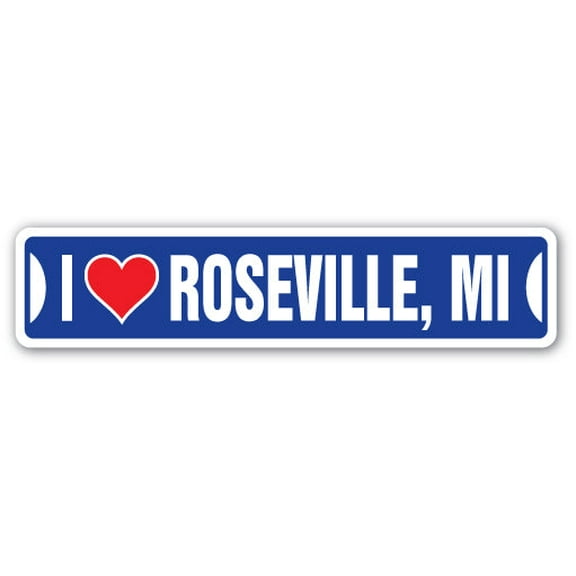 I LOVE ROSEVILLE MICHIGAN Street Sign mi city state us wall road décor gift