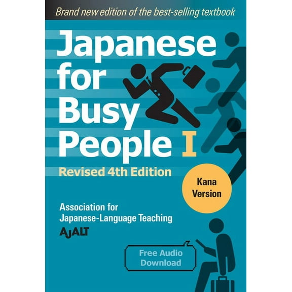 Japanese for Busy People Series-4th Edit Japanese for Busy People Book 1: Kana: Revised 4th Edition (Free Audio Download), (Paperback)