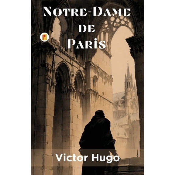 Notre-Dame de Paris, (Paperback)