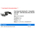 thumbnail image 2 of Front Sway Bar Bushing Kit - Compatible with 2003 - 2005 Mercedes-Benz ML350 3.7L V6 2004, 2 of 2