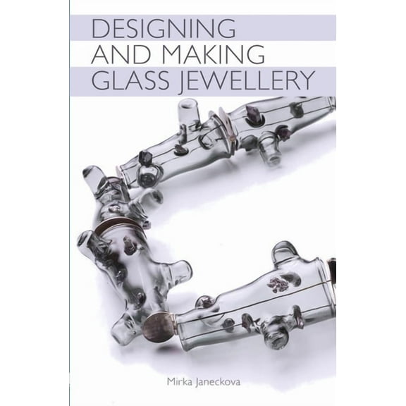 Designing and Making Glass Jewellery (Paperback)