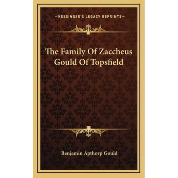 The Family of Zaccheus Gould of Topsfield
