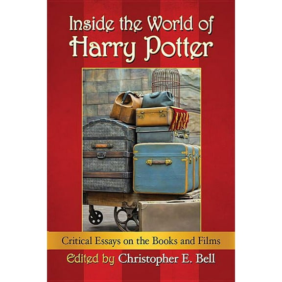 Inside the World of Harry Potter: Critical Essays on the Books and Films, (Paperback)