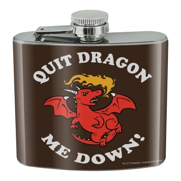 Quit Dragon Dragging Me Down Funny Humor Stainless Steel 5oz Hip Drink Kidney Flask