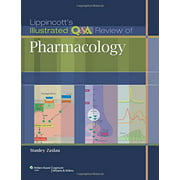 Lippincotts Illustrated QA Review of Pharmacology