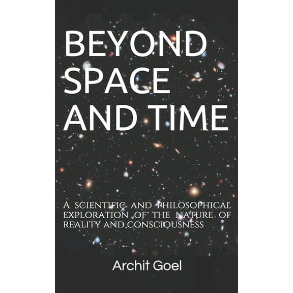 Empirical Analysis: Beyond Space and Time: A scientific and philosophical exploration of the nature of reality and consciousness (Paperback)