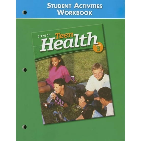 Teen Health Teen Health: Course 3: Student Activities Workbook, (Paperback)