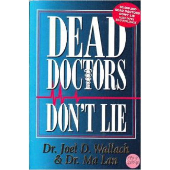 Pre-Owned Dead Doctors Don't Lie by Joel Wallach