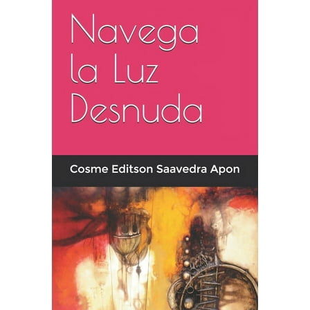 Navega la Luz Desnuda (Paperback)