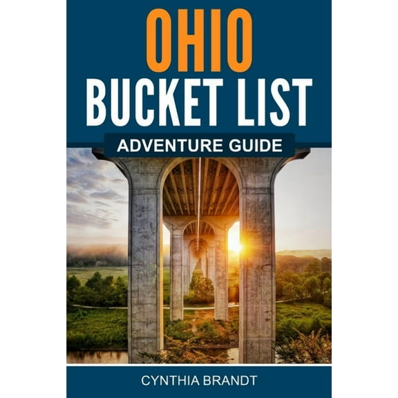 Ohio Bucket List Adventure Guide, (Paperback)
