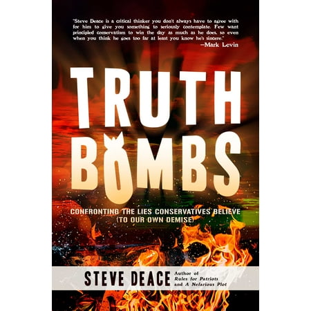 Truth Bombs : Confronting the Lies Conservatives Believe (To Our Own (Best Text Bomb App)