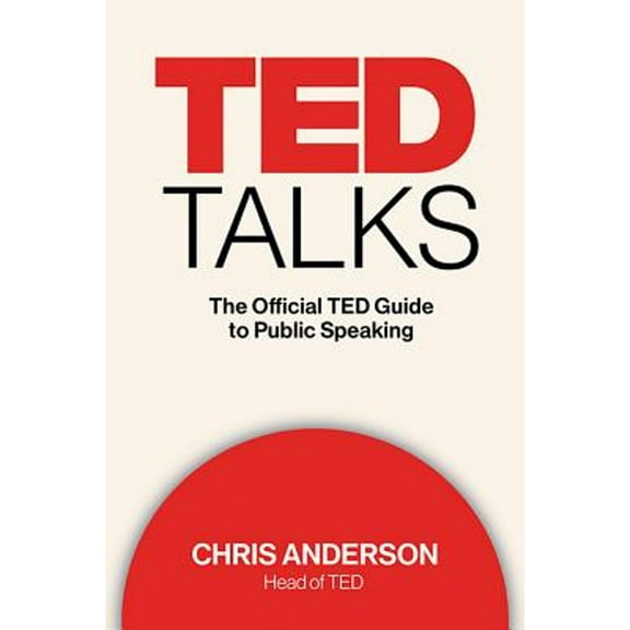 Pre-Owned TED TALKS: The Official TED Guide to Public Speaking, 9781443442992, 1443442992, Hardcover,