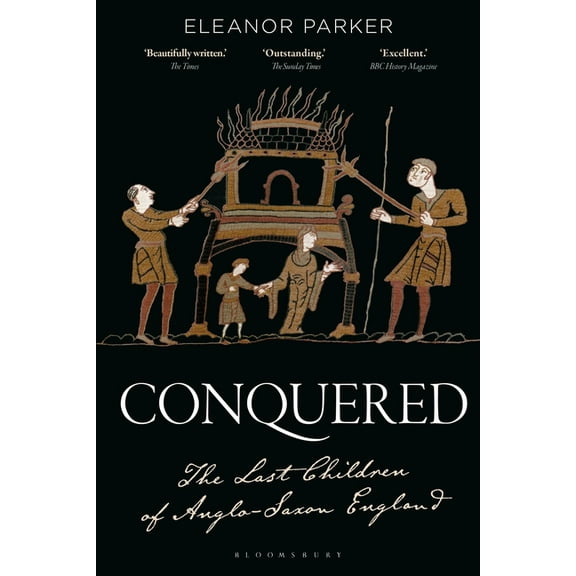 Conquered: The Last Children of Anglo-Saxon England, (Paperback)