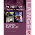 thumbnail image 1 of Pre-Owned Current Diagnosis & Treatment in Sports Medicine (Paperback) 0071410635 9780071410632, 1 of 1