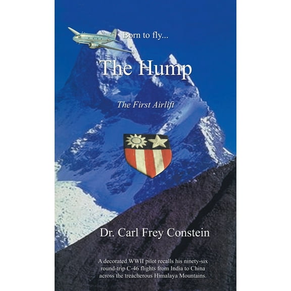 Born to Fly...the Hump: A WWII Memoir (Paperback)