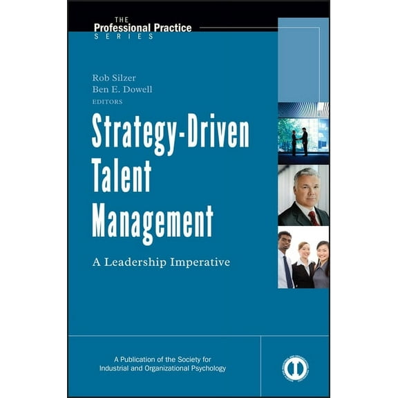 J-B Siop Professional Practice Strategy-Driven Talent Management: A Leadership Imperative, Book 28, (Hardcover)