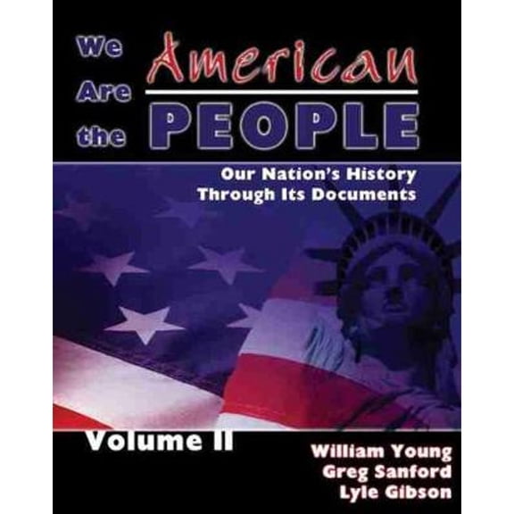 Pre-Owned We Are the American People: Our Nation's History Through Its Documents, Volume 2 (Paperback) 075752351X 9780757523519