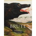 thumbnail image 4 of Brute: Poems, 4 of 4