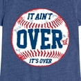 thumbnail image 3 of Instant Message - It Ain't Over Baseball - Girls Fitted Short Sleeve Tee, 3 of 6
