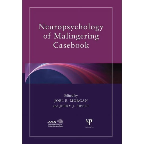 American Academy of Clinical Neuropsycho Neuropsychology of Malingering Casebook, (Paperback)