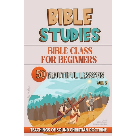 Teaching in the Bible Class Bible Class for Beginners: 50 Beautiful Lessons, Book 2, (Paperback)
