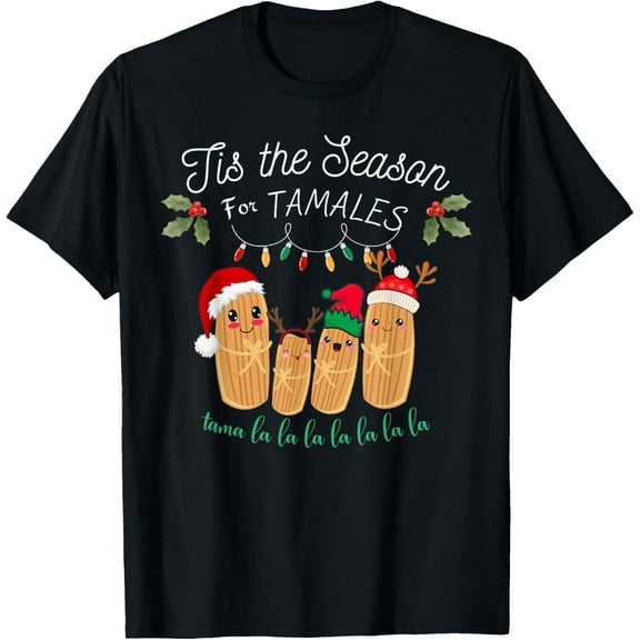 Tis The Season For Tamales Mexican Christmas T-Shirt