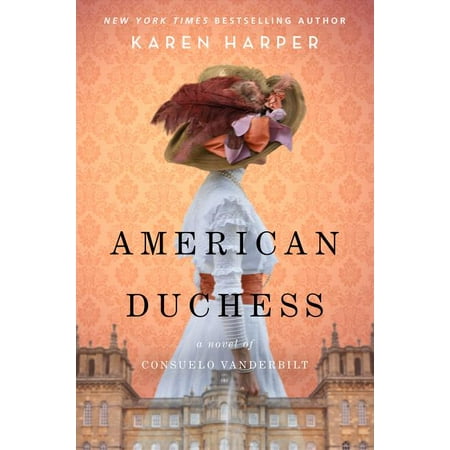 American Duchess : A Novel of Consuelo Vanderbilt