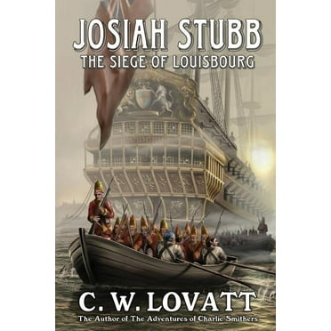 Josiah Stubb: The Siege of Louisbourg (Paperback)