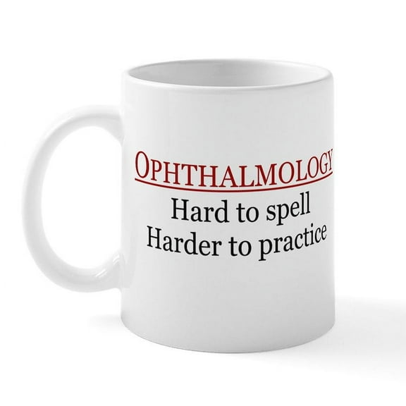 CafePress - Ophthalmology Mug - 11 oz Ceramic Mug - Novelty Coffee Tea Cup
