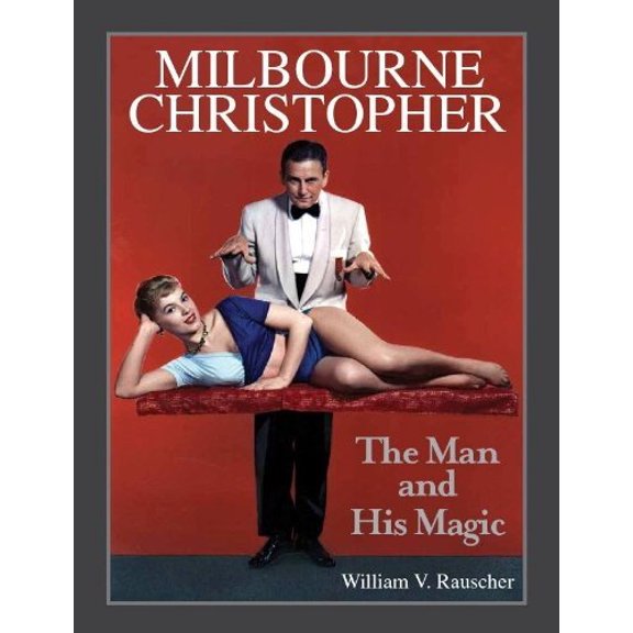 Pre-Owned Milbourne Christopher The Man and His Magic by Willaim Rauscher