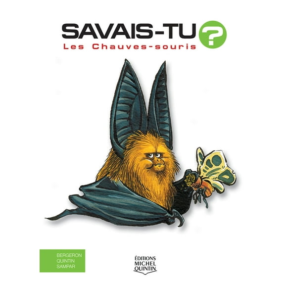 Savais-Tu? Les Chauves-Souris, (Hardcover)
