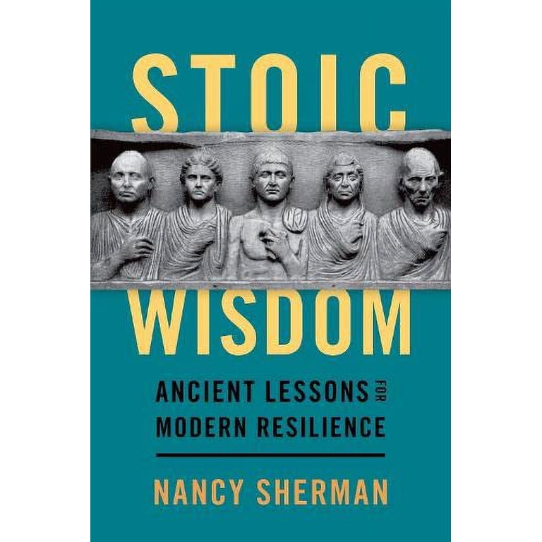 Stoic Wisdom: Ancient Lessons for Modern Resilience, (Paperback