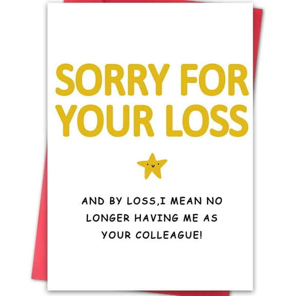 Funny Farewell Card for Coworkers – "Sorry for Your Loss" Humorous Design – Perfect for Going Away Gifts – Envelope Included