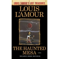 Louis L'Amour's Lost Treasures The Haunted Mesa (Louis l'Amour's Lost Treasures), (Paperback)