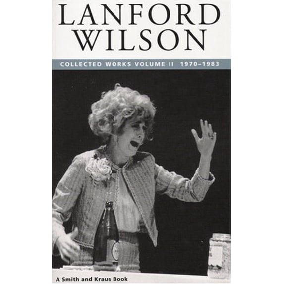 Pre-Owned Lanford Wilson: Collected Works, Vol. 2: 1970-1983 (Contemporary American Playwrights) (Paperback) 1575251191 9781575251196