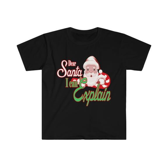 Dear Santa I can explain Unisex T-shirt S-3XL Christmas Holidays Xmas