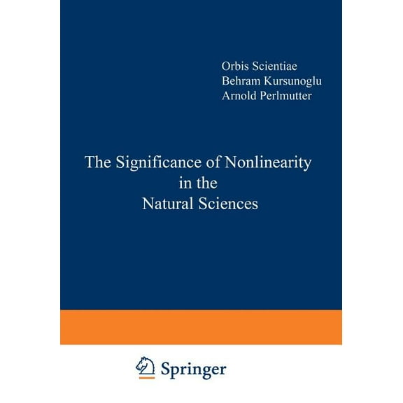 Studies in the Natural Sciences The Significance of Nonlinearity in the Natural Sciences, Book 13, (Paperback)