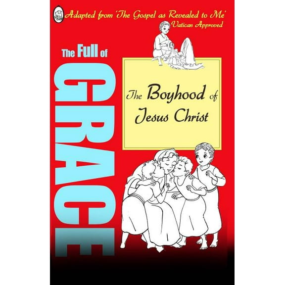 Full of Grace: The Boyhood of Jesus (Paperback)